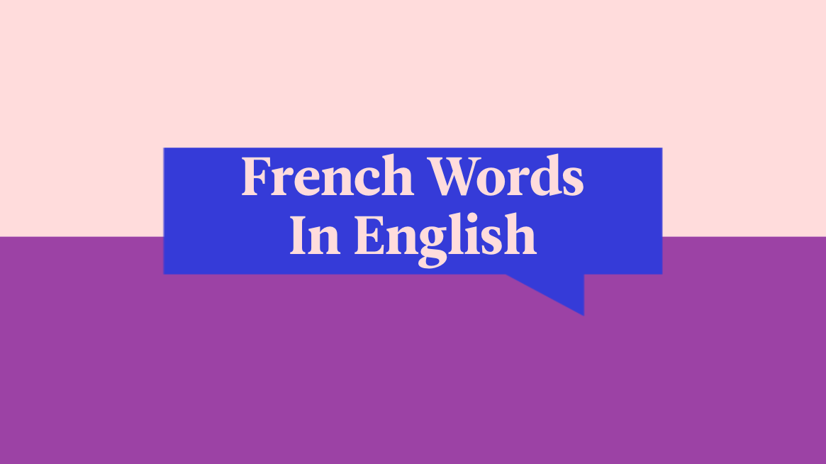 31 English Words That Are Actually French