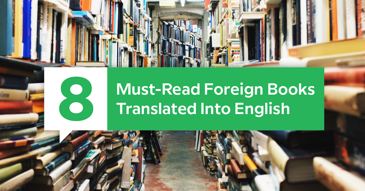 8 Must-Read Foreign Books Translated Into English